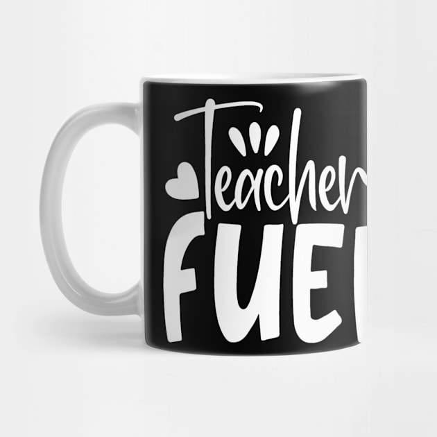 Teacher Fuel by BB Funny Store